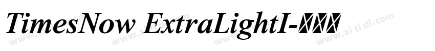 TimesNow ExtraLightI字体转换